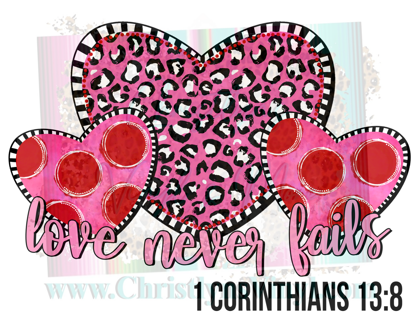 Love Never Fails Valentine Sublimation Transfer