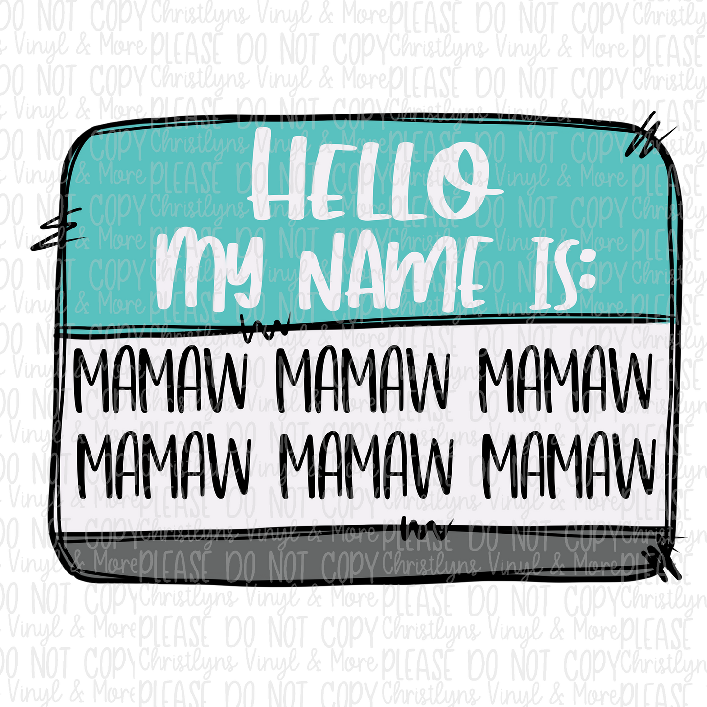 Hello My Name Is Teacher Nurse Auntie Nana Mimi Gigi Mamaw Name Tag Sublimation Transfer