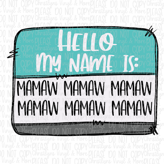 Hello My Name Is Teacher Nurse Auntie Nana Mimi Gigi Mamaw Name Tag Sublimation Transfer