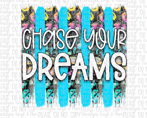 Chase your Dreams Sublimation Transfer