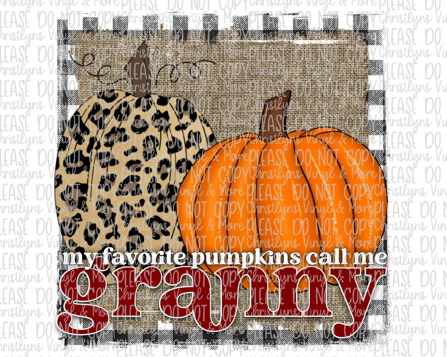 Mama Aunt Nana Grammy GiGi Burlap Pumpkin Fall Call Me Sublimation Transfer