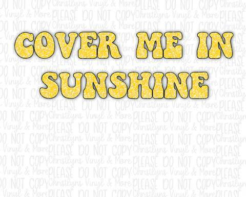 Cover Me in Sunshine Yellow Sublimation Transfer