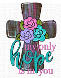My Only Hope Cross Easter Sublimation Transfer or Berry Bleached Tee