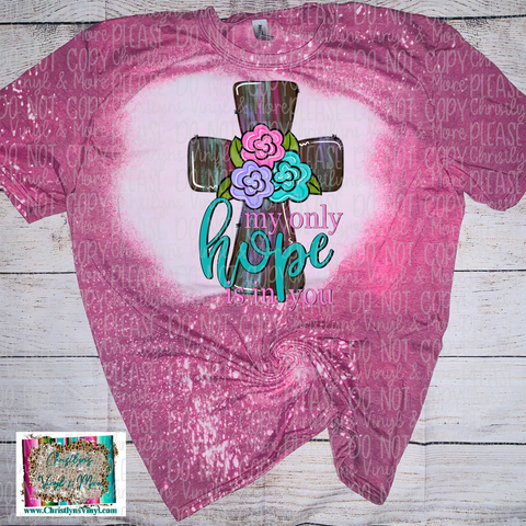 My Only Hope Cross Easter Sublimation Transfer or Berry Bleached Tee