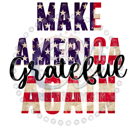 Make America Grateful Again Sublimation Transfer