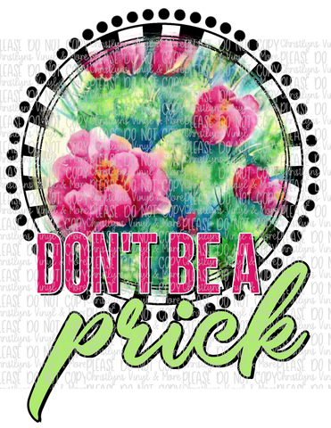Don’t Be A Prick Cactus Sublimation Transfer