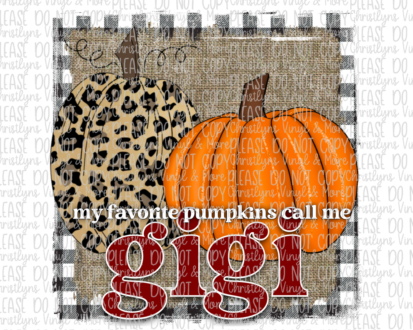 Mama Aunt Nana Grammy GiGi Burlap Pumpkin Fall Call Me Sublimation Transfer