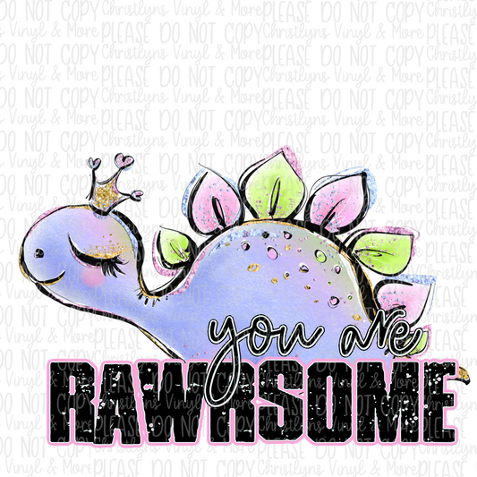 You are Rawrsome Dinosaurs Sublimation Transfer