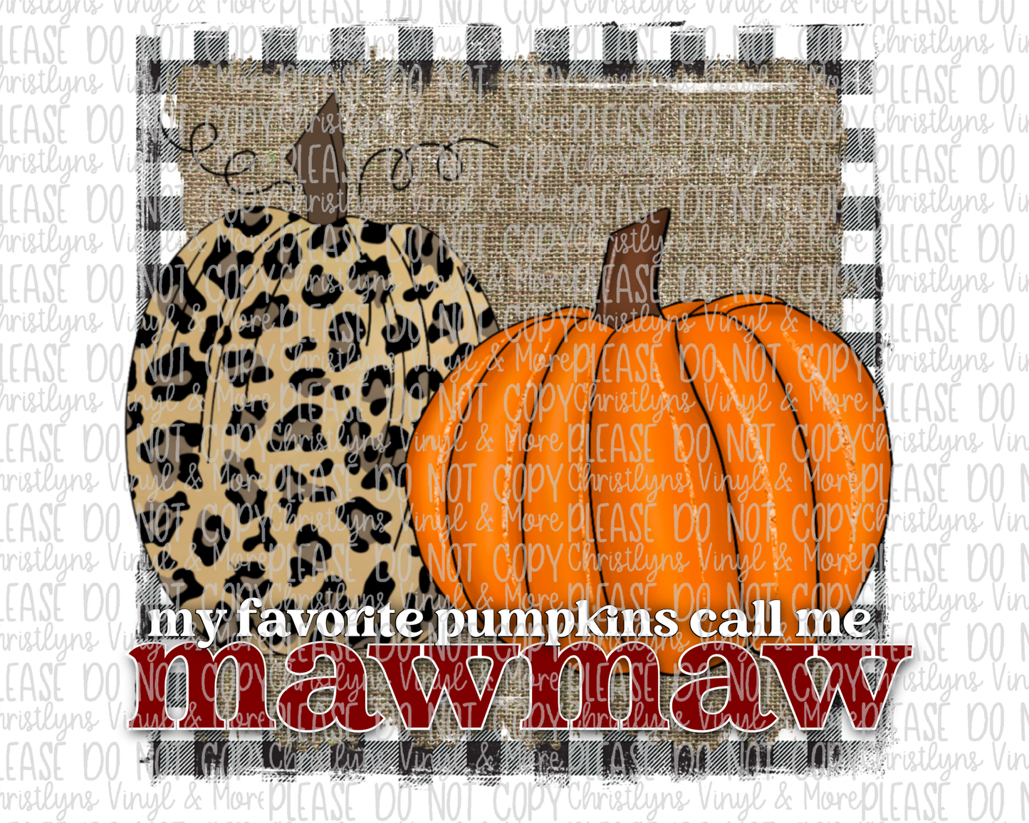 Mama Aunt Nana Grammy GiGi Burlap Pumpkin Fall Call Me Sublimation Transfer