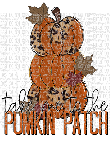 Take Me To The Pumpkin Stacked Patch Fall Sublimation Transfer or White Tee